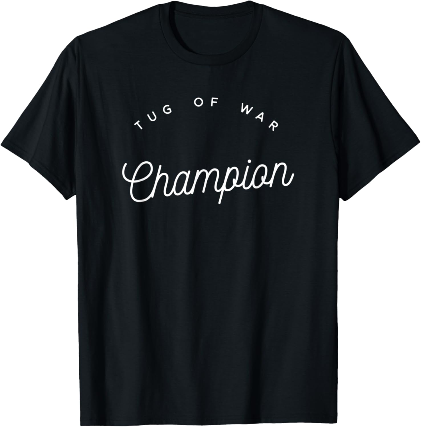 Hilarious Tug of War Champion Fantastic Design