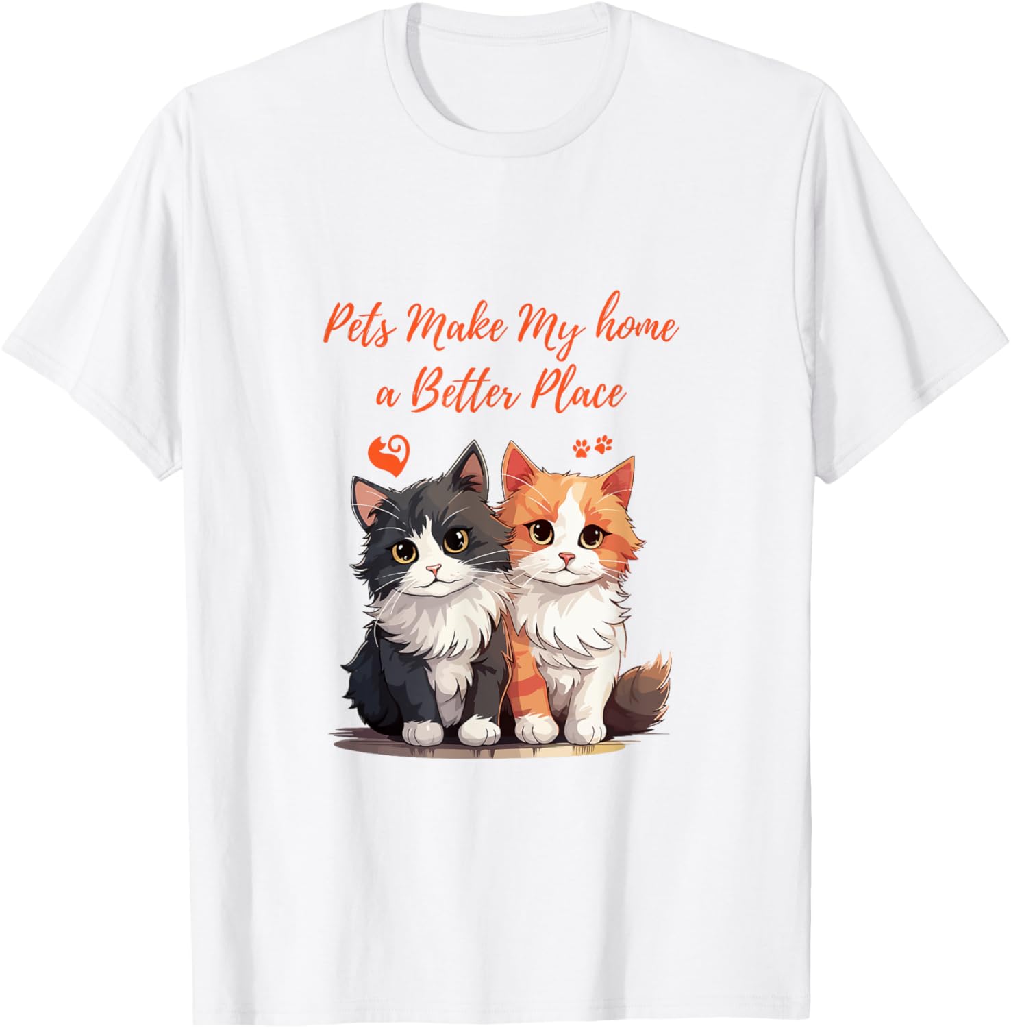 pets make home a better place Apparel | Premium Quality | Customer Favorite