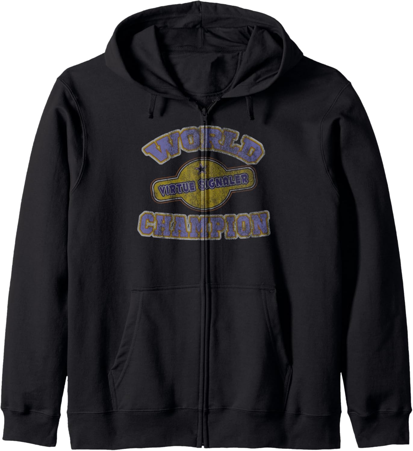 World Champion Virtue Signaling   Funny narcissist irony tee Zip Hoodie