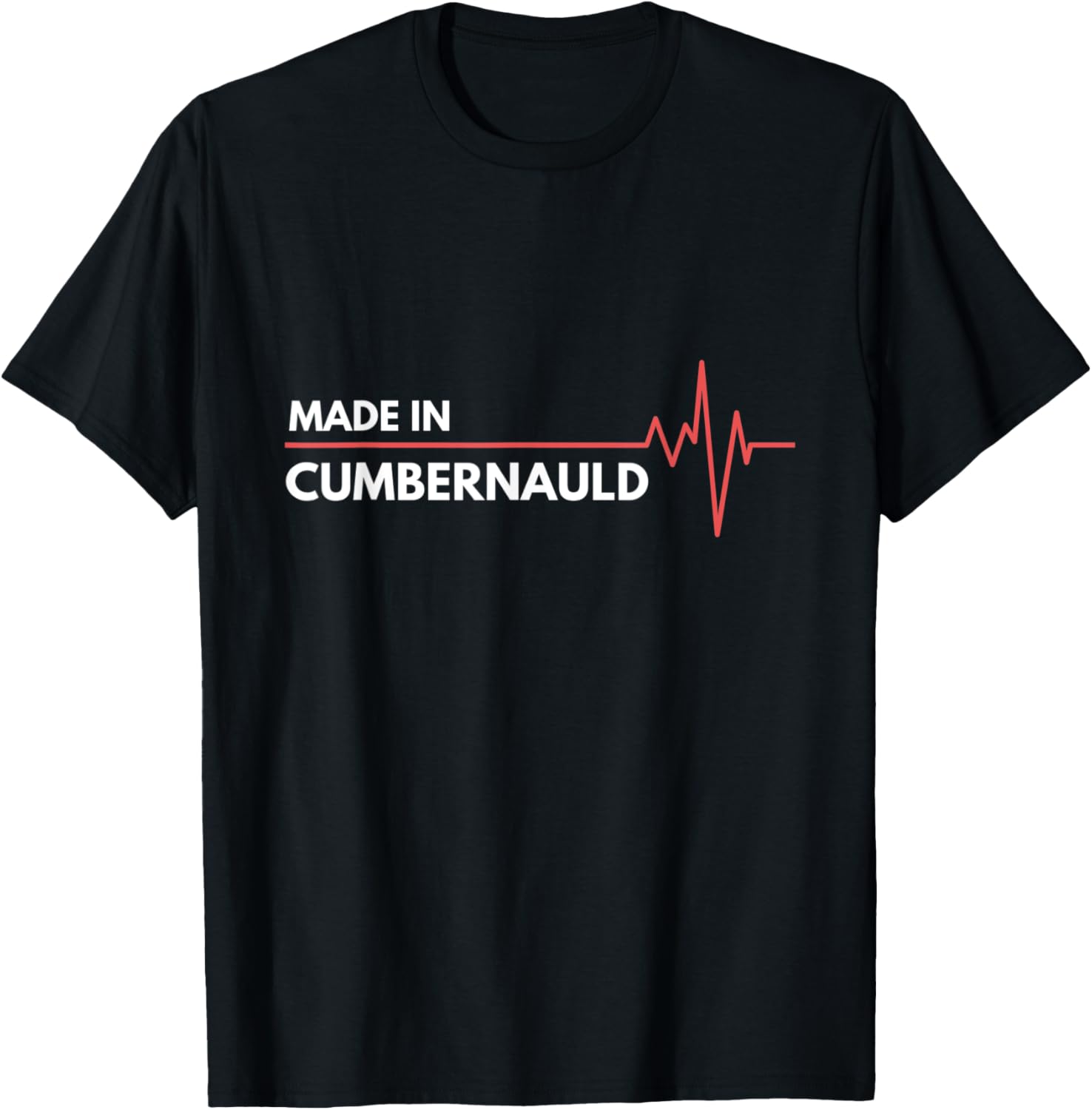 Made In Cumbernauld Scotland Place Of Birth Apparel | US Viral Pick | Perfect Gift Choice