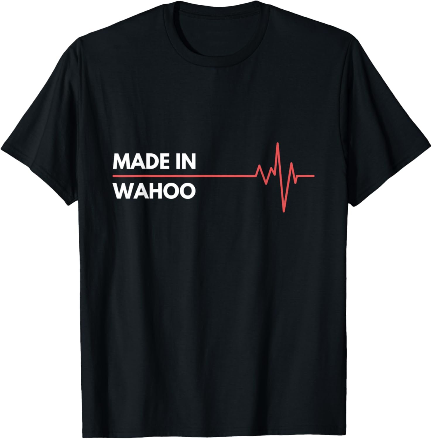 Made In Wahoo Place Of Birth Hometown Apparel | High Search Volume | Aesthetic Casual Look