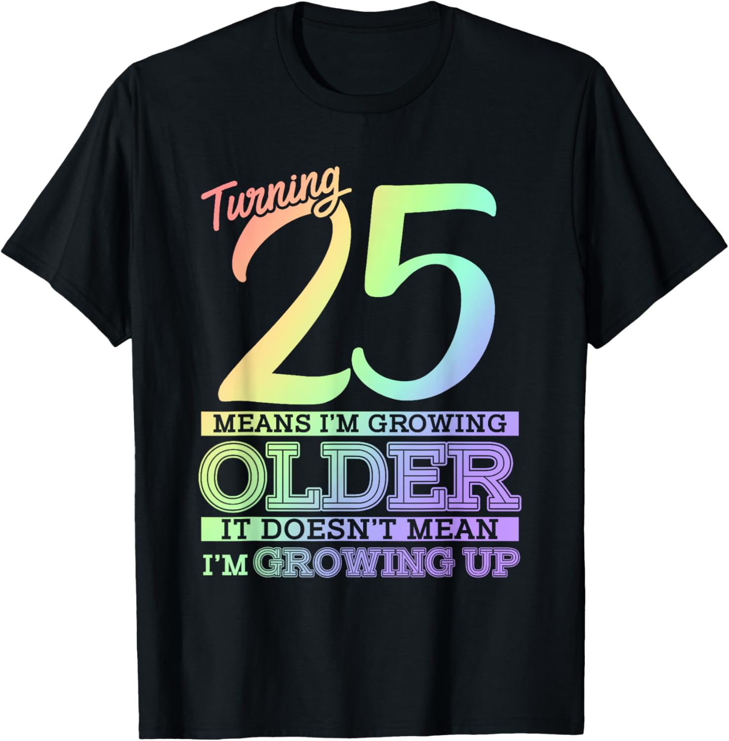 25th Birthday T shirt, 25th Birthday Shirt For Women