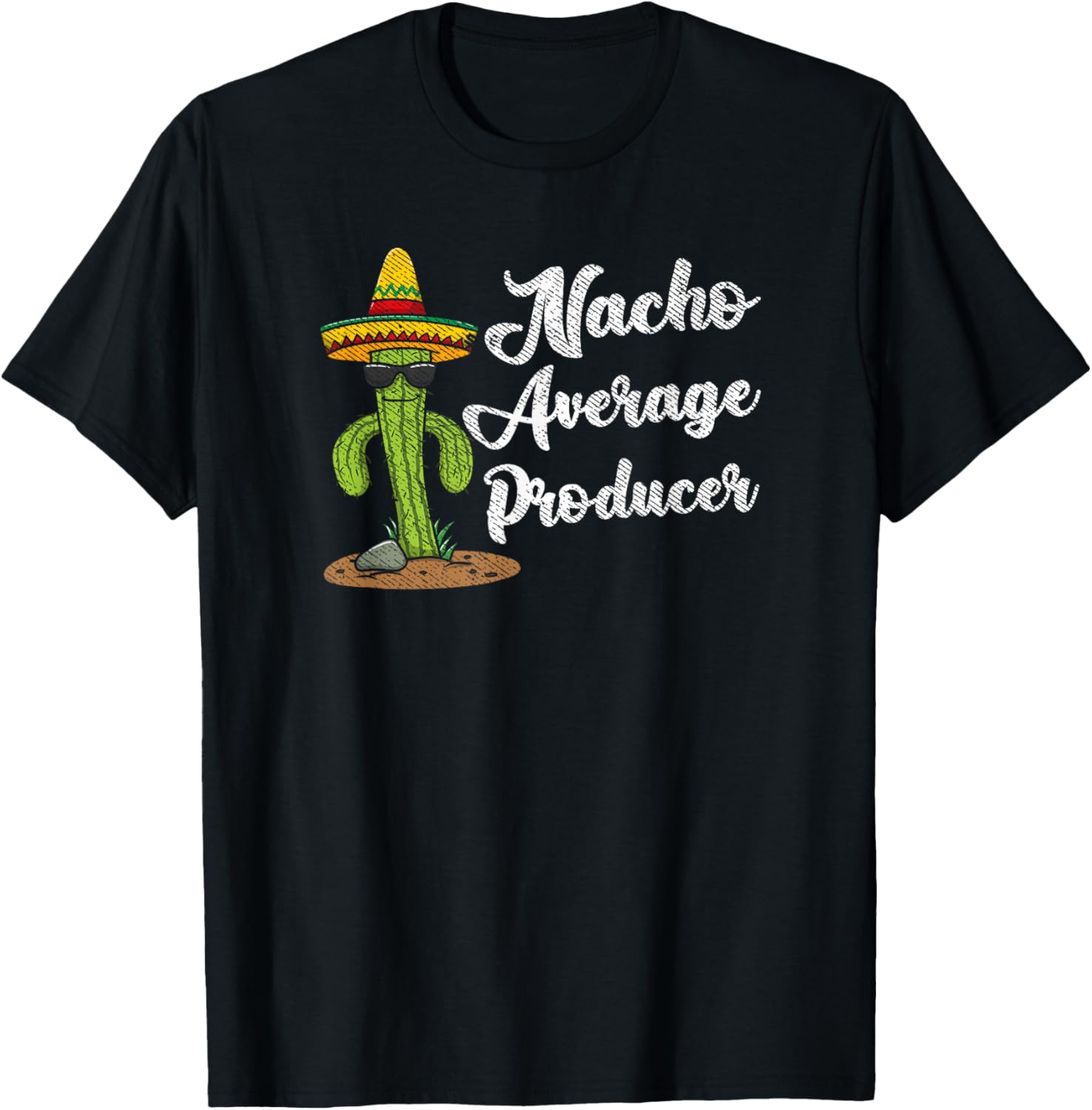 Nacho Average Producer Film Movie Maker - Cinco De Mayo Apparel | Best Seller Pick | Perfect Gift Idea