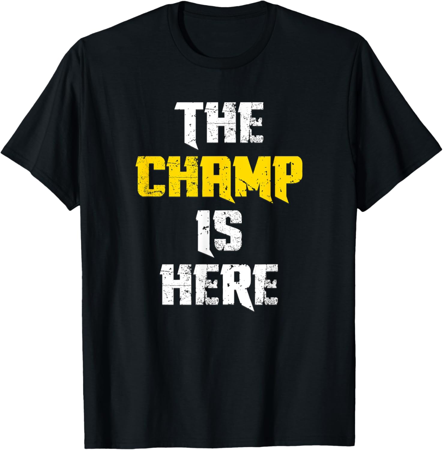 The Champ is Here Motivational Championship Champion