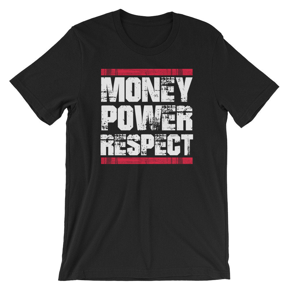 Money Power Respect TShirt Self Made Millionaire Shirt Money Humor Tee ShortSleeve Unisex TShirt Cool Distressed Shirt Graphic Tee – Aesthetic Look · Top Pick For Any Outfit