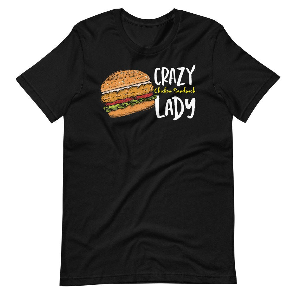 Crazy Chicken Sandwich Lady Shirt Fast Food Burger Tee National Sandwich Day Tees Burger Lover Unisex TShirt Sandwich Humor Shirts Graphic Tee – Easygoing Wear · Must-Have Style
