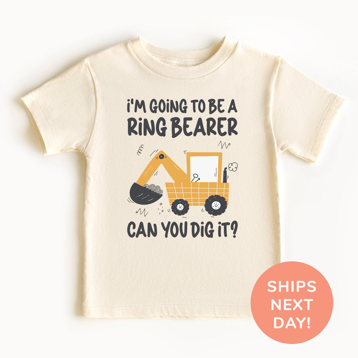 I39m Going To Be A Ring Bearer Can You Dig It Shirt and Onesie Cute Excavator Toddler Shirt Ring Bearer Shirt Wedding Announcement Shirt Graphic Tee – Premium Graphic · High-Quality Print